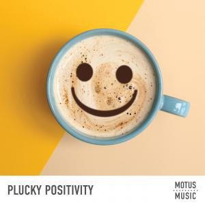 Plucky Positivity