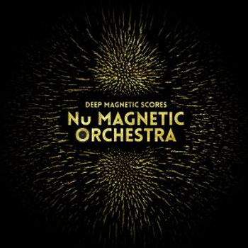 Nu Magnetic Orchestra - Deep Magnetic Scores