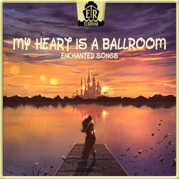 My Heart Is A Ballroom