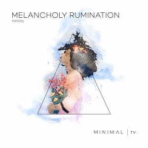 Melancholy Rumination