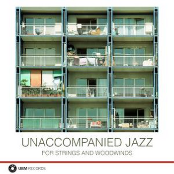 Unaccompanied Jazz For Strings And Woodwinds