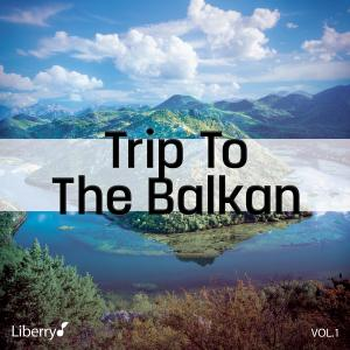 Trip To The Balkan - Vol. 1