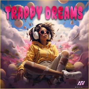 Trappy Dreams