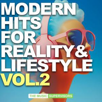 Modern Hits For Reality & Lifestyle Vol. 2