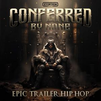 Conferred by None - Epic Trailer Hip Hop