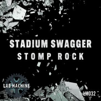  Stadium Swagger - Stomp Rock