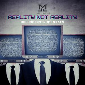 Reality Not Reality Hip Hop Instrumentals