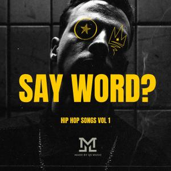 Say Word Hip Hop Songs Vol 1