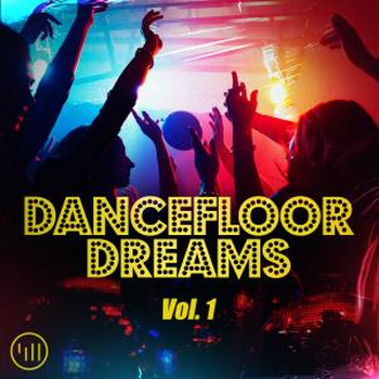 Dancefloor Dreams Vol 1