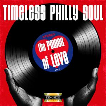 Timeless Philly Soul - The Power of Love