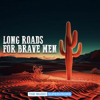 Long Roads For Brave Men