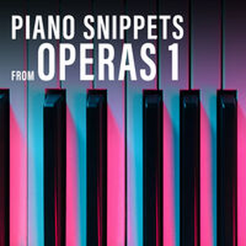 PIANO SNIPPETS FROM OPERAS 1