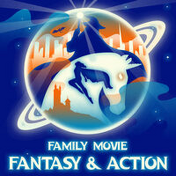 FAMILY MOVIE - FANTASY AND ACTION