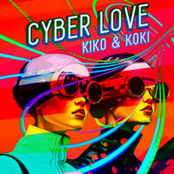 CYBER LOVE - KIKO & KOKI