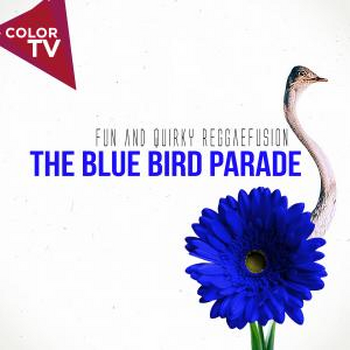 The Blue Bird Parade