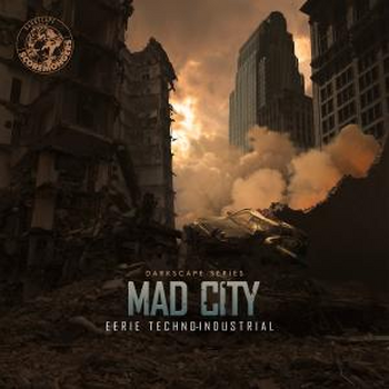 Mad City - Eerie Techno-Industrial (Darkscape Series)