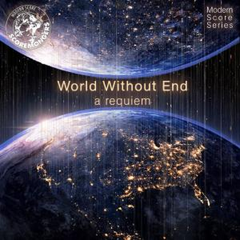 World Without End - A Requiem (Modern Score Series)