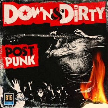 Down & Dirty - Post Punk