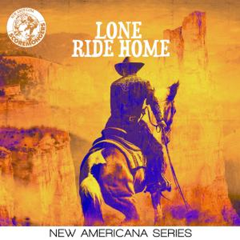 Lone Ride Home (New Americana Series)