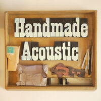 HANDMADE ACOUSTIC