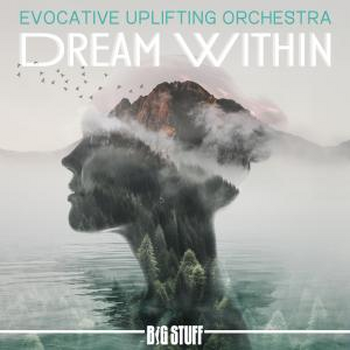 Dream Within - Evocative Uplifting Orchestra