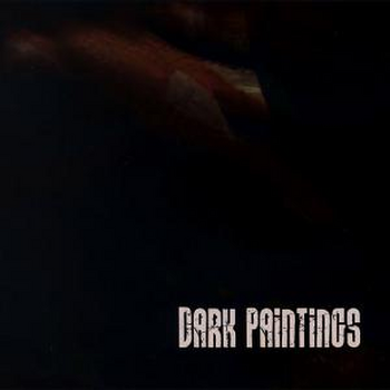 Dark Paintings (CD 1)