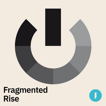 Fragmented Rise