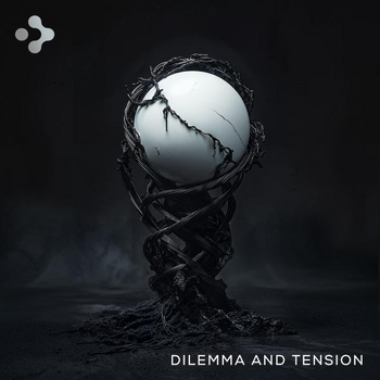 Dilemma and Tension