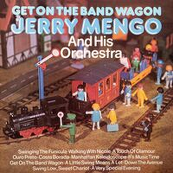GET ON THE BAND WAGON - Jerry Mengo & His Orchestra
