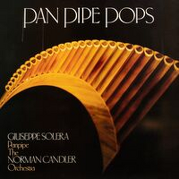 PAN PIPE POPS - Giuseppe Solera and The Gerhard Narholz Strings