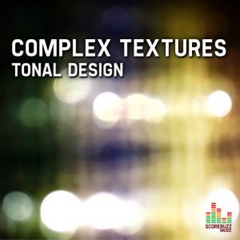 Tonal Design - Complex Textures