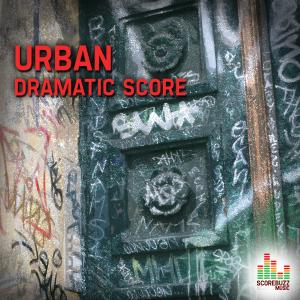 Urban - Dramatic Score