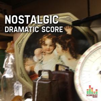 Nostalgic - Dramatic Score