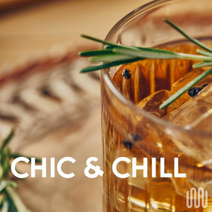 CHIC AND CHILL