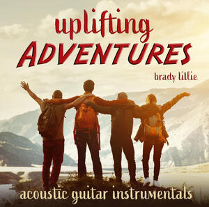 Uplifting Adventures - Acoustic Guitar Instrumentals
