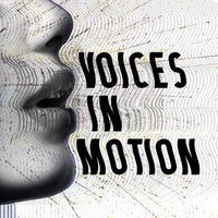 VOICES IN MOTION