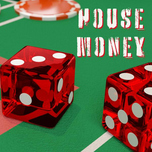 House Money