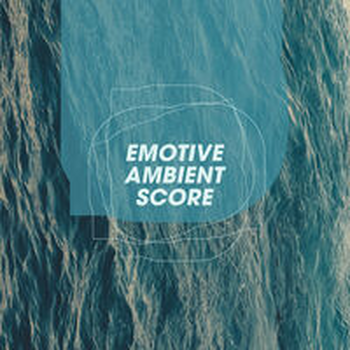 EMOTIVE AMBIENT SCORE