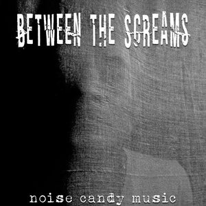 Between The Screams