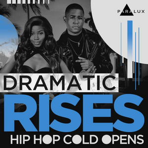 Dramatic Rises - Hip Hop Cold Opens