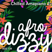 CHILLED AMAPIANO 2