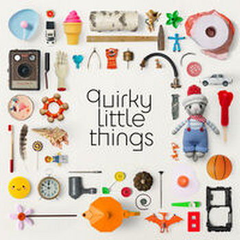 QUIRKY LITTLE THINGS