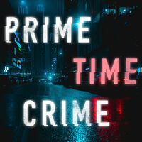 PRIME-TIME CRIME
