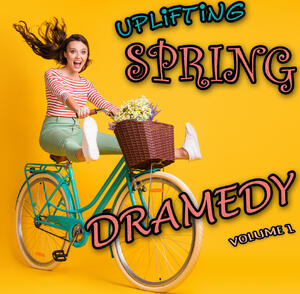 Uplifting Spring Dramedy
