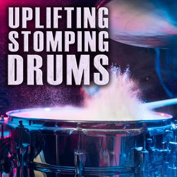 Uplfiting Stomping Drums