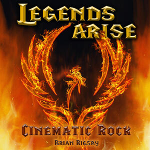 Legends Arise - Cinematic Rock