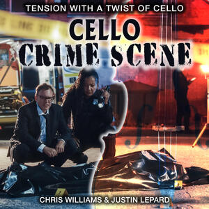 Cello Crime Scene - Tension With A Twist Of Cello