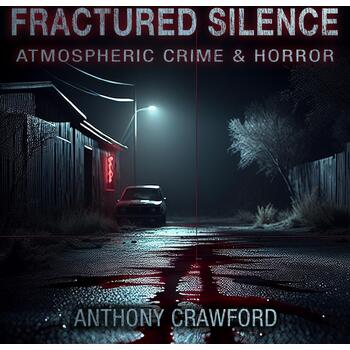 Fractured Silence - Atmospheric Crime & Horror