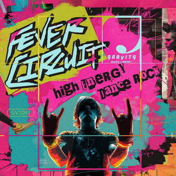 Fever Circuit - High Energy Dance Rock