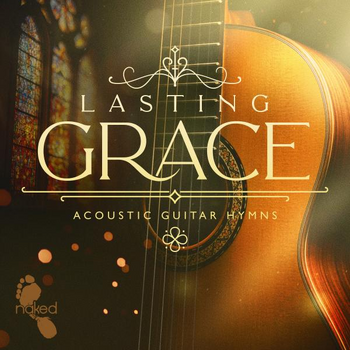 Lasting Grace - Acoustic Guitar Hymns